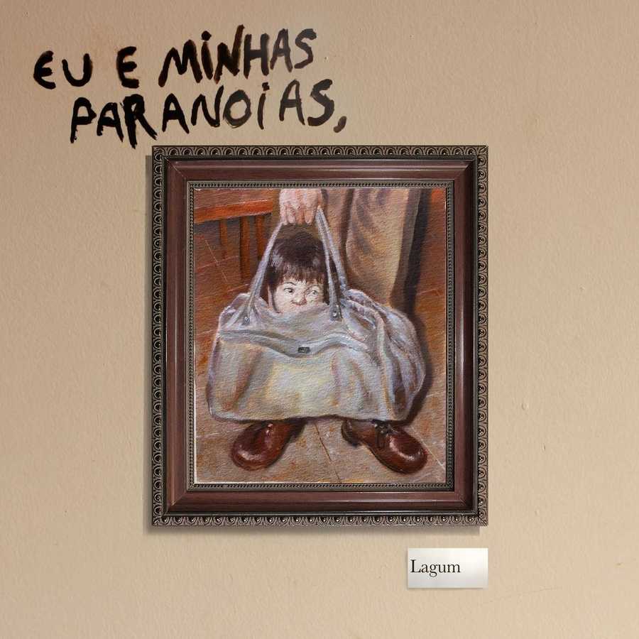 Lagum - Eu E Minhas Paranoias